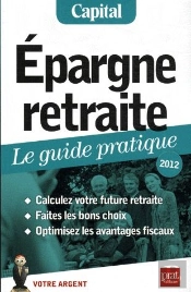 Epargne Retraite, Le Guide Pratique