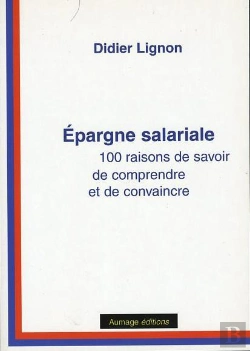 Bertrand.pt - Epargne Salariale 100 Raisons De Savoir De Comprendre Et De Convaincre