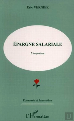 Bertrand.pt - Epargne Salariale ; L'Imposture