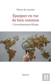 Épargner En Vue Du Bien Commun : L'Investissement Éthique