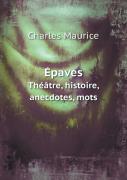 Epaves Theatre, Histoire, Anecdotes, Mots