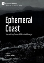 Ephemeral Coast: Visualizing Coastal Climate Change (B&W)