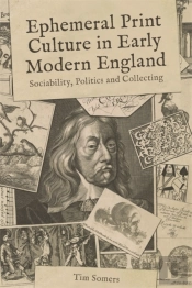Ephemeral Print Culture In Early Modern England