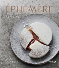 Éphémère ; Les Désserts À L'Assiette De Yann Couvreur