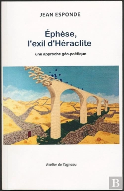Bertrand.pt - Ephèse, L'Exil D'Héraclite ; Une Approche Géo-Poétique