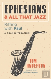 Ephesians And All That Jazz