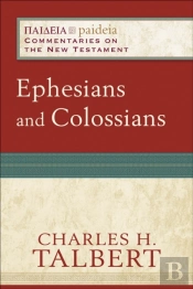 Ephesians And Colossians (Paideia: Commentaries On The New Testament)