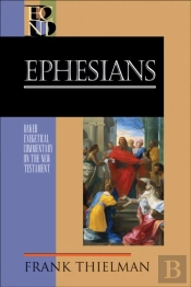 Ephesians (Baker Exegetical Commentary On The New Testament)