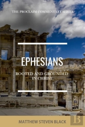 Ephesians  The Proclaim Commentary Serie