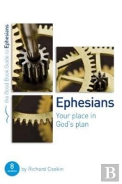 Ephesians: Your Place In God'S Plan