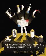 Epic: An Around-The-World Journey Through Christian History