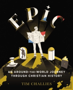 Bertrand.pt - Epic: An Around-The-World Journey Through Christian History