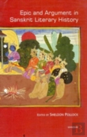 Epic And Argument In Sanskrit Literary History