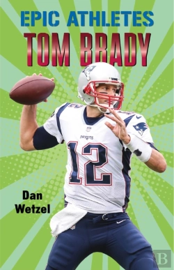 Bertrand.pt - Epic Athletes: Tom Brady