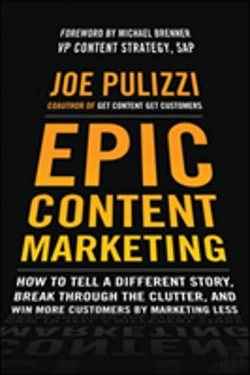 Bertrand.pt - Epic Content Marketing: How To Tell A Different Story, Break Through The Clutter, & Win More Customers By Marketing Less