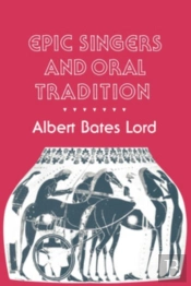 Epic Singers And Oral Tradition
