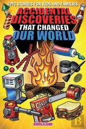 Epic Stories For Kids And Family - Accidental Discoveries That Changed Our World
