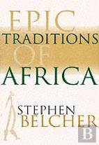 Epic Traditions Of Africa