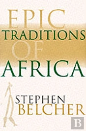 Epic Traditions Of Africa