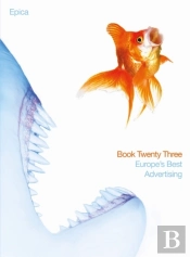 Epica Book 23: Europe'S Best Advertising