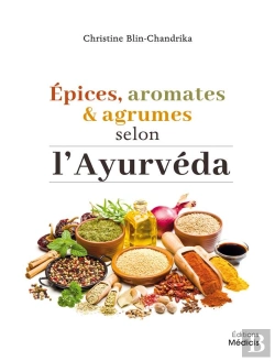 Bertrand.pt - Épices Aromates Et Agrumes Selon L'Ayurveda Adapté À L'Occident