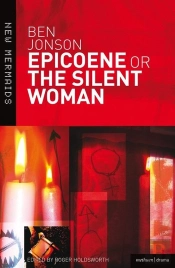 Epicoene Or The Silent Woman