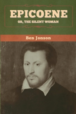 Bertrand.pt - Epicoene; Or, The Silent Woman
