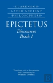 Epictetus: Discourses, Book 1
