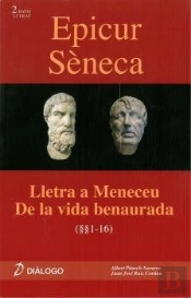 Epicur Séneca. Lletra A Meneceu - De La Vida Benaurada