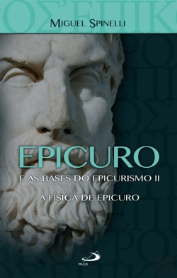 Bertrand.pt - Epicuro E As Bases Do Epicurismo Ii