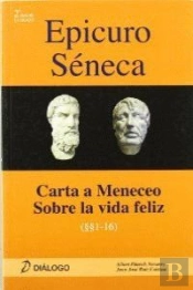 Epicuro Séneca. Carta A Meneceo - Sobre La Vida Feliz