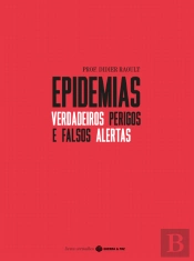 Epidemias - Verdadeiros Perigos e Falsos Alertas