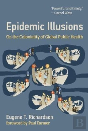 Epidemic Illusions