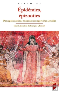 Bertrand.pt - Épidémies, Épizooties ; Des Représentations Anciennes Aux Approches Actuelles
