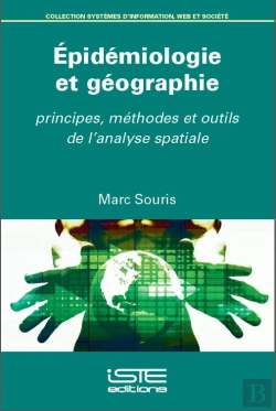 Bertrand.pt - Épidémiologie Et Géographie ; Principes, Méthodes Et Outils De L'Analyse Spatiale
