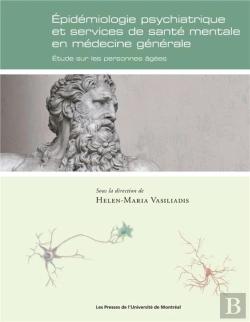 Bertrand.pt - Epidemiologie Psychiatrique Et Services De Sante Mentale En Medecine Generale - Etude Sur Les Person