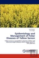 Epidemiology And Management Of Foliar Diseases Of Yellow Sarson