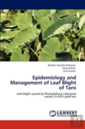 Epidemiology And Management Of Leaf Blight Of Taro
