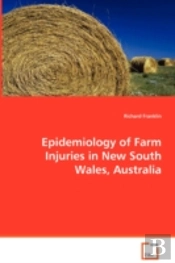 Epidemiology Of Farm Injuries In New South Wales, Australia