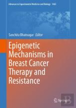 Epigenetic Mechanisms In Breast Cancer Therapy And Resistance