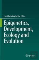 Epigenetics, Development, Ecology And Evolution