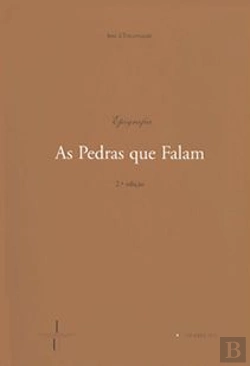 Bertrand.pt - Epigrafia - As Pedras que Falam