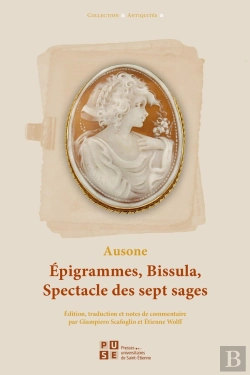 Bertrand.pt - Épigrammes, Bissula, Spectacle Des Sept Sages / Epigrammata, Bissula, Ludus Septem Sapientum