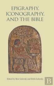 Epigraphy, Iconography, And The Bible