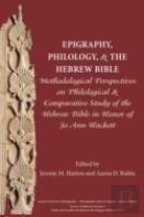Epigraphy, Philology, And The Hebrew Bible