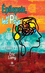Epilepsie, Et P'Is Les Psys