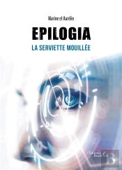 Epilogia : La Serviette Mouillée