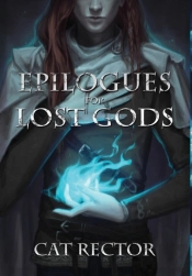 Epilogues For Lost Gods