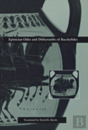 Epinician Odes And Dithyrambs Of Bacchylides