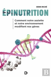 Épinutrition : Comment Notre Assiette Et Notre Environnement Modifient Nos Gènes